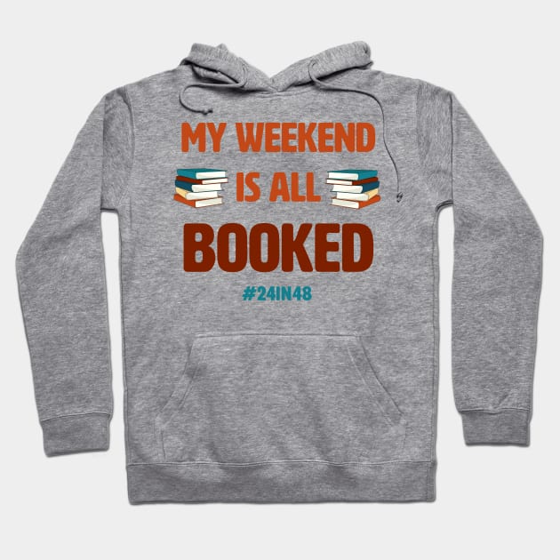 My weekend is all booked with #24in48 (v2) Hoodie by the24in48readathon